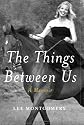 The Things Between Us: A Memoir