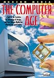 The Computer Age (Modern Media Series)