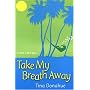 Take My Breath Away