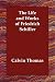The Life and Works of Friedrich Schiller