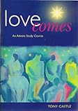 Love comes : an Advent study course