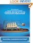 Ships-In-Bottles: A Step-By-Step Guide to a Venerable Nautical Craft