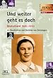 Und weiter geht es doch. Deutschland 1945 - 1950: 45 Geschichten und Berichte von Zeitzeugen