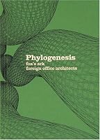 Phylogenesis foa's ark: foreign office architects