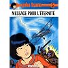 Yoko Tsuno, tome 5 : Message pour l'�ternit�