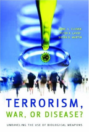 Terrorism, War, or Disease?: Unraveling the Use of Biological Weapons (Stanford Security Studies)