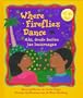 Where Fireflies Dance/Ahi, Donde Bailan Las Lucienagas