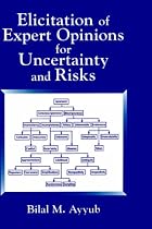 Elicitation of Expert Opinions for Uncertainty and Risks