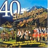 40 ländlergrüess us dä ganze schwiiz - musique traditionnelle suisse instrumentale