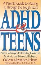 ADHD and Teens: A Parent's Guide to Making it Through the Tough Years