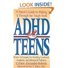 Click here to buy ADHD and Teens by  Colleen Alexander-Roberts.