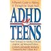 ADHD and Teens: A Parent's Guide to Making it Through the Tough Years