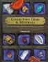 Collecting Gems & Minerals: Hold the Treasures of the Earth in the Palm of Your Hand