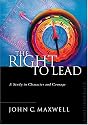 The Right to Lead: A Study in Character and Courage