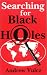 Book Searching for Black Holes