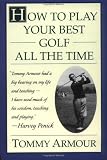 How to Play Your Best Golf All the Time