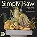 Simply Raw 2016 Wall Calendar: Vegetable Portraits with Raw Food Recipes