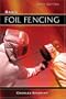 Basic Foil Fencing