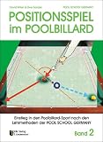 Produkt-Bild: Grundlagen des Pool Billard: Positionsspiel im Poolbillard: Einstieg in den Poolbillard-Sport nach den Lehrmethoden der POOL SCHOOL GERMANY: BD 2