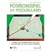 Grundlagen des Pool Billard: Positionsspiel im Poolbillard: Einstieg in den Poolbillard-Sport nach den Lehrmethoden der POOL SCHOOL GERMANY: BD 2