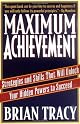 Maximum Achievement: Strategies and Skills That Will Unlock Your Hidden Powers to Succeed
