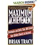 Maximum Achievement: Strategies and Skills That Will Unlock Your Hidden Powers to Succeed