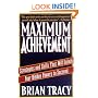 Maximum Achievement: Strategies and Skills That Will Unlock Your Hidden Powers to Succeed