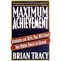Maximum Achievement: Strategies and Skills That Will Unlock Your Hidden Powers to Succeed