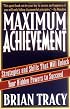 Maximum Achievement: Strategies and Skills That Will Unlock Your Hidden Powers to Succeed