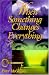 When Something Changes Everything: A Companion and Guide for Recovering from Loss and Change