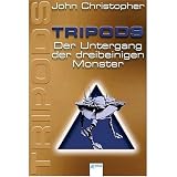 Tripods - Der Untergang der dreibeinigen Monster - John Christopher