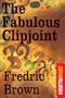 The Fabulous Clipjoint: An Ed and Am Mystery Novel