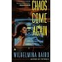 Chaos Come Again