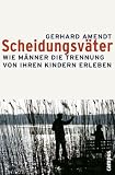 Scheidungsväter: Wie Männer die Trennung von ihren Kindern erleben