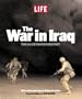 LIFE: The War in Iraq