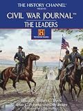 Civil War Journal: The Leaders