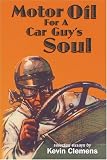 Motor Oil for a Car Guy's Soul