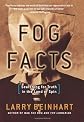 Fog Facts: Searching for Truth in the Land of Spin