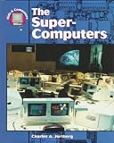 The Super Computers (Kids & Computers)