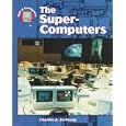 The Super Computers (Kids & Computers)