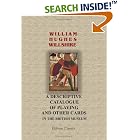 A Descriptive Catalogue of Playing and Other Cards in the British Museum: Accompanied by a... by William Hughes Willshire