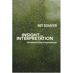 Insight and Interpretation: The Essential Tools of Psychoanalysis