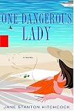 One Dangerous Lady: A Novel