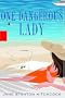 One Dangerous Lady