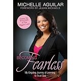 Becoming FearlessMy Ongoing Journey of Learning to Trust God