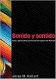 Sonido y sentido: Teor�a y pr�ctica de la pronunciaci�n del espa�ol con audio CD (Georgetown Studies in Spanish Linguistics series) (Spanish Edition)