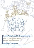 Review Edward Elgar Publishing  / Know-Who Based Entrepreneurship: From Knowledge Creation to Business Implementation
