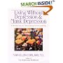 Living Without Depression and Manic Depression: A Workbook for Maintaining Mood Stability (New Harbinger Workbooks)