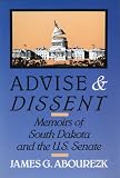 Advise & Dissent: Memoirs of South Dakota and the U.S. Senate
