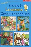 Produkt-Bild: Das gro&szlig;e Lesebiene-Geschichtenbuch: Lesestufe 4